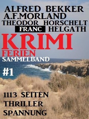 cover image of Krimi Ferien Sammelband #1--1113 Seiten Thriller Spannung